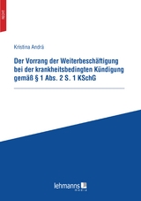 Der Vorrang der Weiterbeschäftigung bei der krankheitsbedingten Kündigung gemäß § 1 Abs. 2 S. 1 KSchG