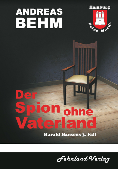 Hamburg - Deine Morde. Der Spion ohne Vaterland - Andreas Behm