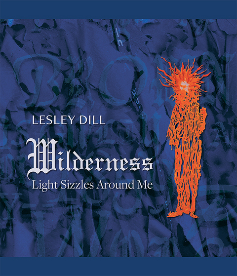 Lesley Dill, Wilderness - 