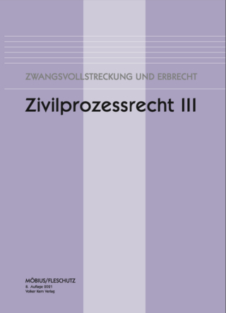 Zivilprozessrecht III