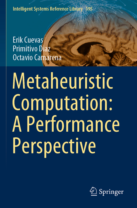 Metaheuristic Computation: A Performance Perspective - Erik Cuevas, Primitivo Diaz, Octavio Camarena