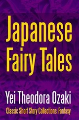 Japanese Fairy Tales - Yei Theodora Ozaki