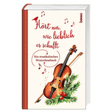 H&ouml;rt nur, wie lieblich es schallt