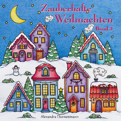 Zauberhafte Weihnachten - Band 3 - Alexandra Dannenmann