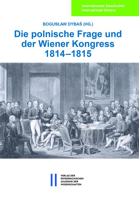 Die polnische Frage und der Wiener Kongress 1814&ndash;1815 - 
