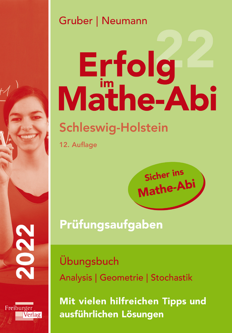 Erfolg im Mathe-Abi 2022 Schleswig-Holstein Pr&uuml;fungsaufgaben - Helmut Gruber, Robert Neumann