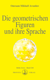 Die geometrischen Figuren und ihre Sprache - Omraam Mikha&euml;l A&iuml;vanhov