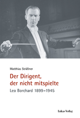 Der Dirigent, der nicht mitspielte - Matthias Str&auml;&szlig;ner