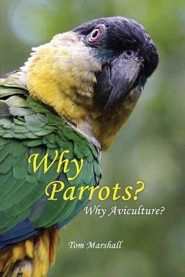 Why Parrots? - Tom Marshall