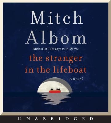 The Stranger in the Lifeboat - Mitch Albom