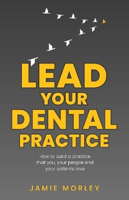 Lead Your Dental Practice
