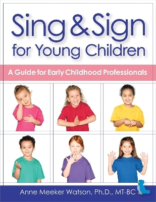 Sing & Sign for Young Children - Anne Meeker Watson