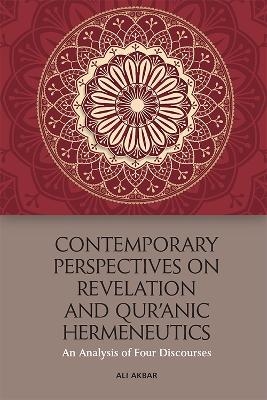 Contemporary Perspectives on Revelation and Qur’ānic Hermeneutics
