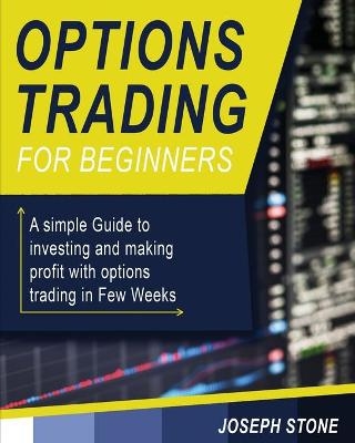 Options Trading for Beginners - Joseph Stone