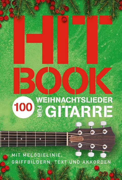 Hitbook - 100 Weihnachtslieder f&uuml;r Gitarre
