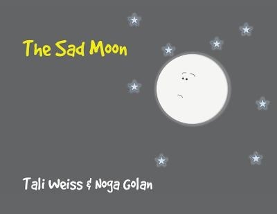 The Sad Moon - Tali Weiss, Noga Golan