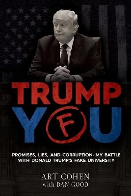 Trump You - Art Cohen, Dan Good
