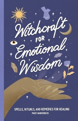 Witchcraft for Emotional Wisdom