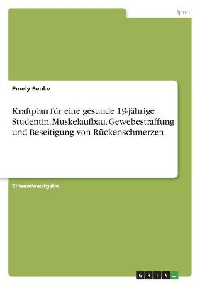 Kraftplan fÃ¼r eine gesunde 19-jÃ¤hrige Studentin. Muskelaufbau, Gewebestraffung und Beseitigung von RÃ¼ckenschmerzen