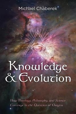 Knowledge and Evolution - Michael Chaberek