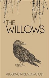 The Willows - Algernon Blackwood