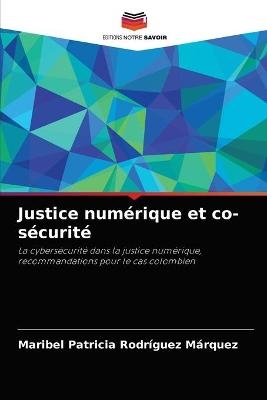Justice numérique et co-sécurité
