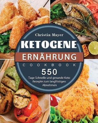 Ketogene Ern&auml;hrung 2021 - Christin Mayer