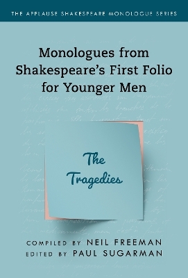 Monologues from Shakespeare&rsquo;s First Folio for Younger Men - 