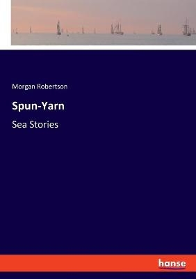 Spun-Yarn - Morgan Robertson
