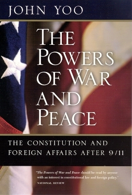The Powers of War and Peace - John Yoo