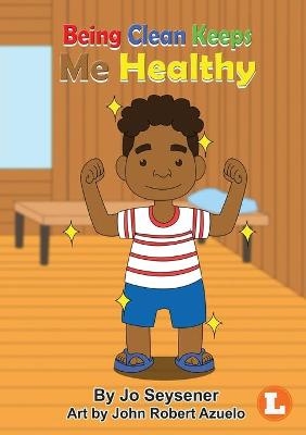 Being Clean Keeps Me Healthy - Jo Seysener