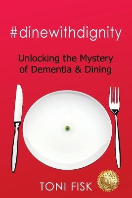 #dinewithdignity - Toni Fisk