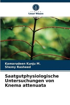 Saatgutphysiologische Untersuchungen von Knema attenuata