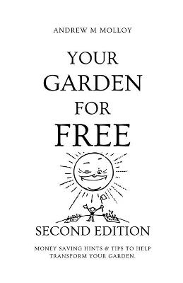 Your Garden For Free. Second Edition.