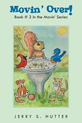 Movin' Over! - Jerry S Hutter