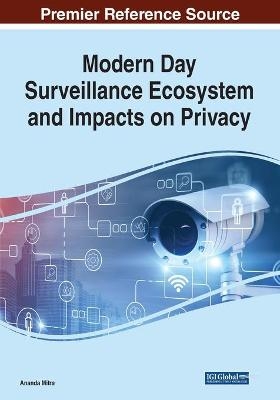 Modern Day Surveillance Ecosystem and Impacts on Privacy - Ananda Mitra