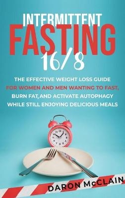 Intermittent Fasting 16/8 - Daron McClain