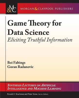 Game Theory for Data Science - Boi Faltings, Goran Radanovic