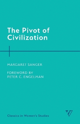 The Pivot of Civilization - Margaret Sanger