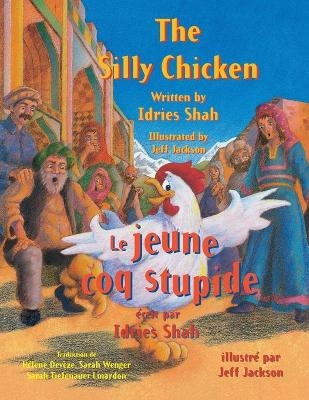The Silly Chicken -- Le jeune coq stupide