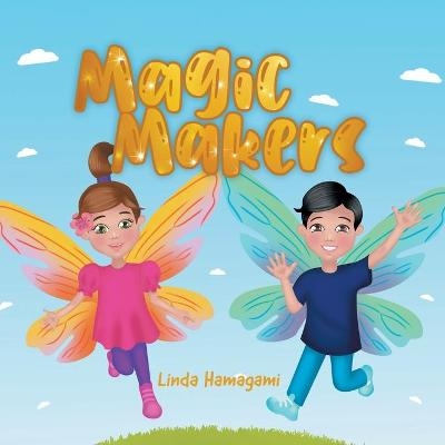 Magic Makers - Linda Hamagami
