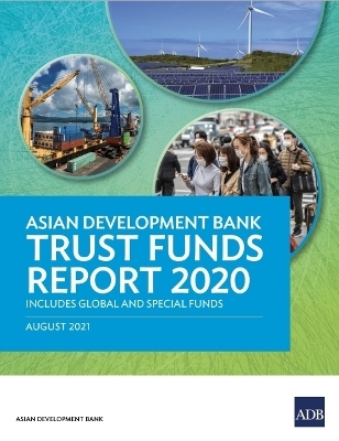 Asian Development Bank Trust Funds Report 2020 -  Asian Development Bank