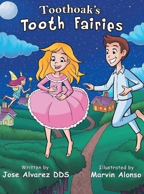 Toothoak's Tooth Fairies - Jose Alvarez