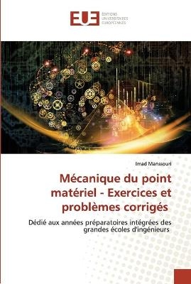 Mécanique du point matériel - Exercices et problèmes corrigés