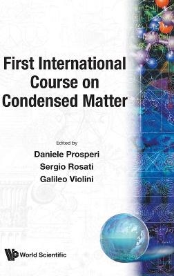 First International Course On Condensed Matter - 