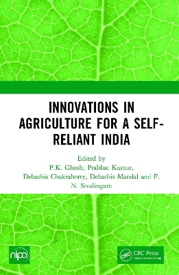 Innovations in Agriculture for a Self-Reliant India - 