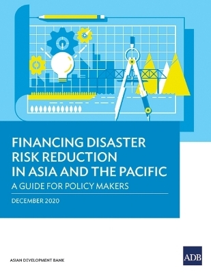 Financing Disaster Risk Reduction in Asia and the Pacific -  Asian Development Bank