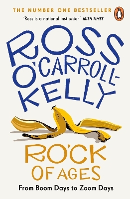 RO&rsquo;CK of Ages - Ross O'Carroll-Kelly