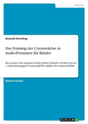 Das Framing der Corona-Krise in Audio-Formaten fÃ¼r Kinder