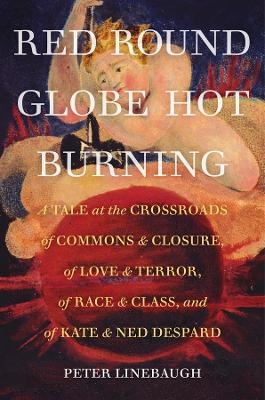 Red Round Globe Hot Burning - Peter Linebaugh